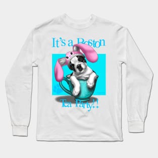 It’s a Boston Terrier Tea Party Long Sleeve T-Shirt